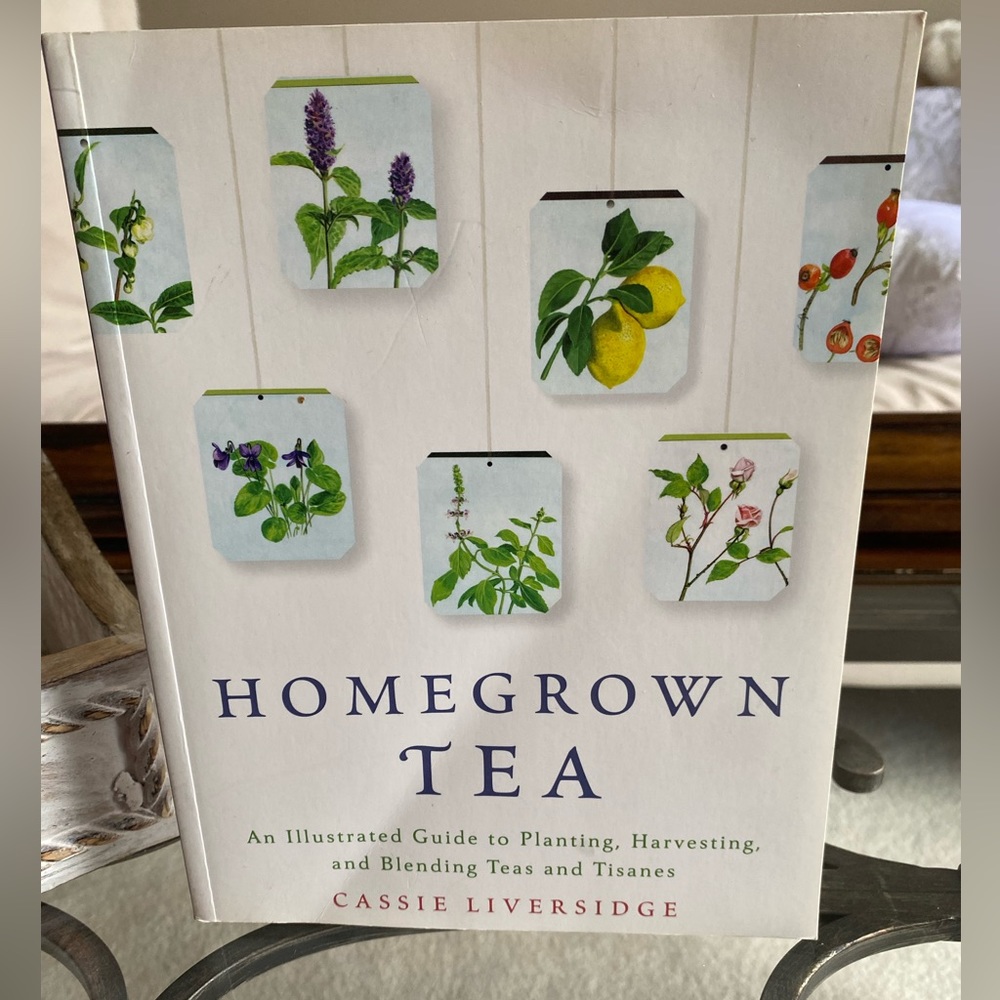 NEW, HOMEGROWN TEA Hardcover Book! By Cassie Liversidge! ☕️ 🫖